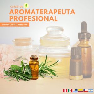 CURSO DE AROMATERAPEUTA PROFESIONAL (ONLINE)