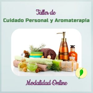 TALLER DE CUIDADO PERSONAL Y AROMATERAPIA (ONLINE)