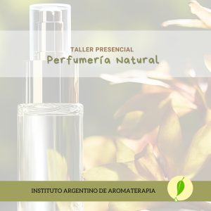 TALLER DE PERFUMERÍA NATURAL PRESENCIAL